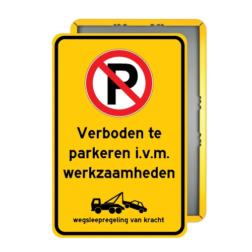 Bord Verboden te parkeren i.v.m. werkzaamheden - geel
