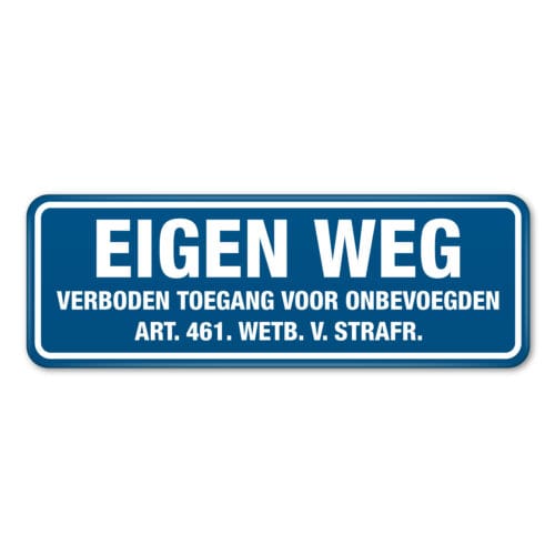 bord-eigen-weg-verboden-toegang-voor-onbevoegden-blauw